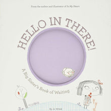  Hello in There! A Big Sister’s Book of Waiting